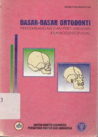 Dasar-dasar ortodonti  : perkembangan dan pertumbuhan kraniodentofasial