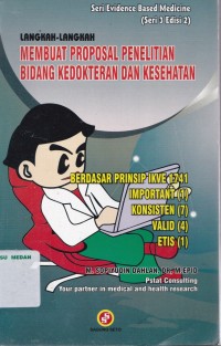 Langkah-langkah membuat proposal penelitian bidang kedokteran dan kesehatan Seri evidence based medicine (seri 3 edisi 2)