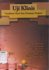 Uji klinis landasan teori dan panduan praktis