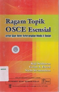 Ragam topik OSCE esensial : untuk ujian akhir keterampilan medis & bedah