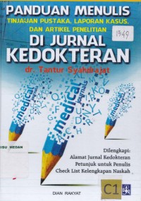 Panduan menulis tinjauan pustaka, laporan kasus, dan artikel penelitian di jurnal kedokteran