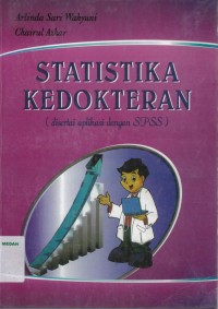 Statistika kedokteran (disertai aplikasi dengan SPSS)