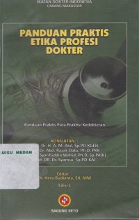 Panduan praktis etika profesi dokter