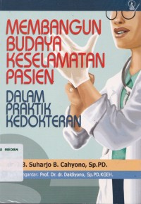 Membangun budaya keselamatan pasien dalam praktik kedokteran