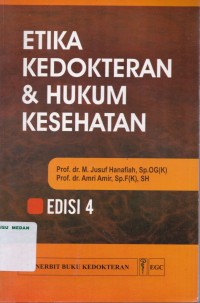 Etika kedokteran & hukum kesehatan edisi 4