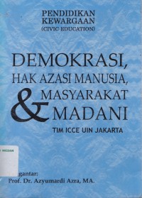 Pendidikan kewargaan (civic education) demokrasi, hak azasi manusia dan masyarakat madani