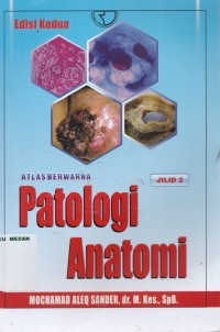 Atlas berwarna patologi anatomi edisi 2, jilid 2