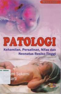 Patologi kehamilan, persalinan, nifas dan neonatus resiko tinggi