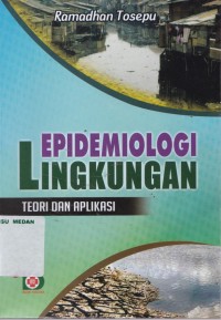 Epidemiologi lingkungan teori dan aplikasi