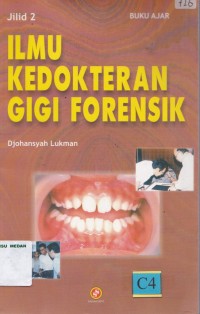 Buku ajar Ilmu kedokteran gigi forensik jilid 2