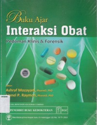 Buku ajar interaksi obat pedoman klinis & forensik