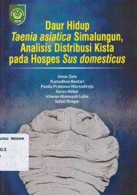 Daur hidup Taenia asiatica Simalungun, analisis distribusi kista pada hospes sus domesticus