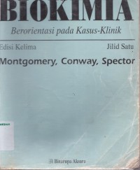 Biokimia : berorientasi pada kasus-klinik edisi 5 jilid 1