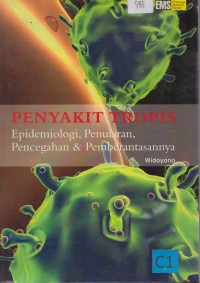 Penyakit tropis : epidemiologi, penularan, pencegahan & pemberantasannya edisi 1