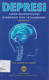 Depresi aspek neurobiologi diagnosis dan tatalakasana edisi 2