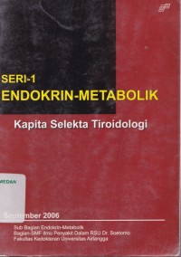 Seri-1 endokrin-metabolik : kapita selekta tiroidologi