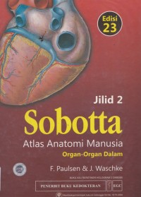 Sobotta Atlas antomi manusia : organ-organ dalam edisi 23 jilid 2