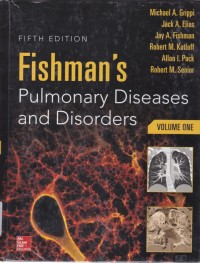 Fishman's pulmonary diseases and disorders fourth edition volume one