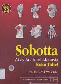 Sobotta atlas anatomi manusia : Buku Tabel edisi 23