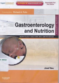 Gastroenterology and nutrition : neonatology questions and controversies second edition