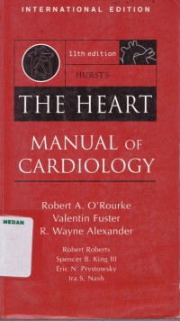 Hurst's the heart manual of cardiology manual of cardiology elevent edition