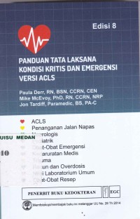 Panduan tatalaksana kondisi kritis dan emergensi versi ACLS edisi 8