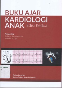 Buku ajar kardiologi anak edisi 2