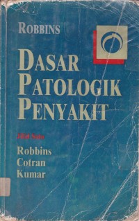 Robbins dasar patologik penyakit jilid satu