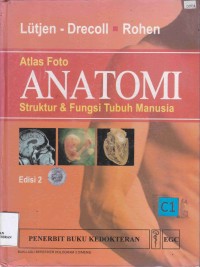 Atlas foto anatomi struktur & fungsi tubuh manusia edisi 2