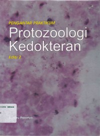 Pengantar praktikum protozoologi kedokteran edisi 2