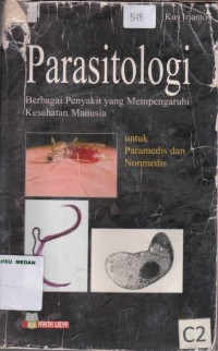 Parasitologi berbagai penyakit yang mempengaruhi kesehatan manusia untuk paramedis dan nonmedis