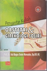 Pengantar kuliah obstetri dan ginekologi sosial