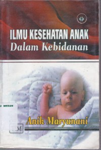 Ilmu kesehatan anak dalam kebidanan