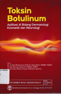 Toksin botulinum : aplikasi di bidang dermatologi kosmetik dan neurologi