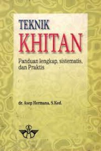 Teknik khitan panduan lengkap, sistematis dan praktis