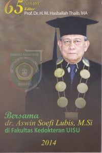 65 tahun bersama dr. H.Aswin Soefy Lubis, M.Si di Fakultas Kedokteran UISU Medan